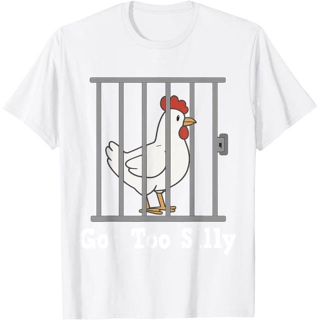Funny Chicken Meme Got Too Silly Humor Gifts - Camiseta para hombre y mujer