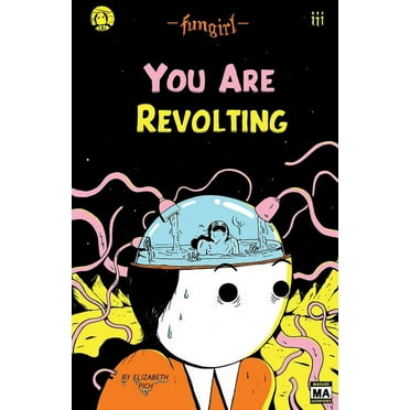 Fungirl: You Are Revolting (Paperback)