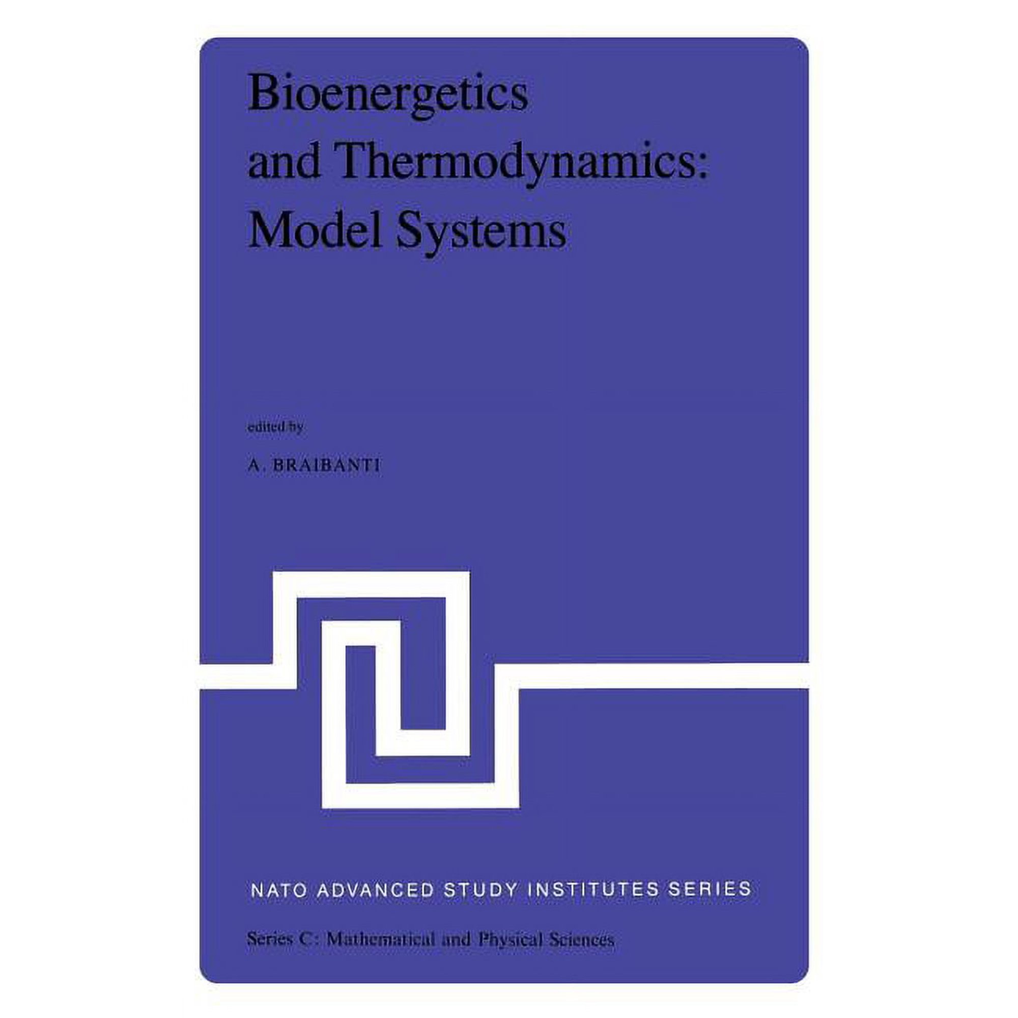 NATO Science Series C: Bioenergetics and Thermodynamics: Model Systems: Synthetic and Natural Chelates and Macrocycles as Models for Biological Book 55 (Paperback)