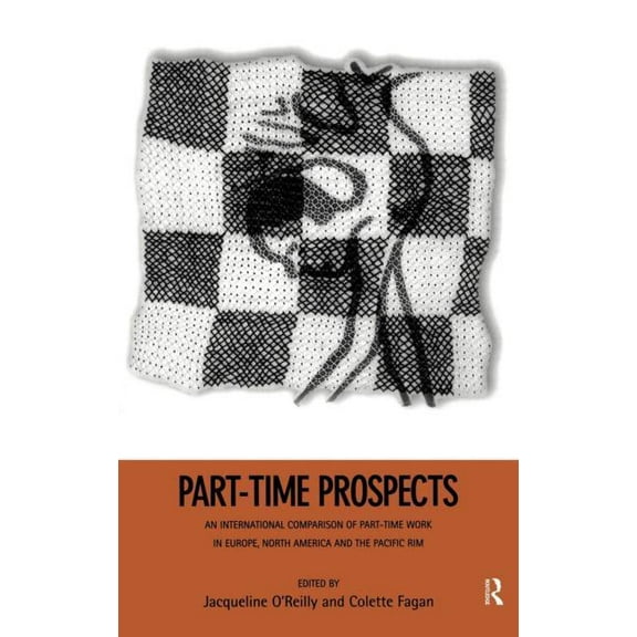 Part-Time Prospects: An International Comparison, (Hardcover)