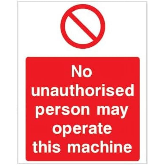 No Unauthorised Person May Operate This Machine Sign Safety & Warning Signs Metal Sign Tin Sign 12x16 Inch - Caution Safety Warning Security Signs Indoor & Outdoor Signs for Home, Office, Work