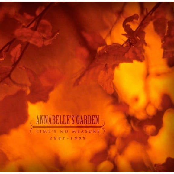 Annabelle's Garden - Time's No Measure 1987-1993 - Music & Performance - Vinyl