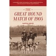 thumbnail image 1 of Pre-Owned The Great Hound Match of 1905: Alexander Henry Higginson, Harry Worcester Smith, and the Rise of Virginia Hunt Country (Hardcover) 1586671537 9781586671532, 1 of 1