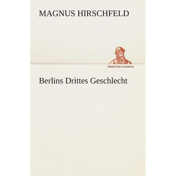Berlins Drittes Geschlecht (Paperback)