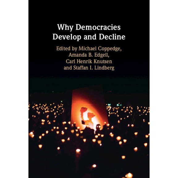 Why Democracies Develop and Decline, (Hardcover)