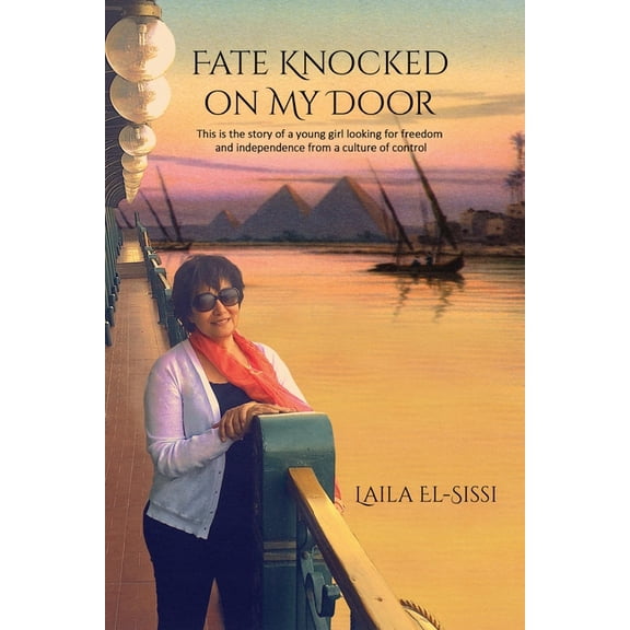 Fate Knocked on My Door: A Story of a Young Girl Looking for Freedom and Independance from a Culture of Control, (Paperback)
