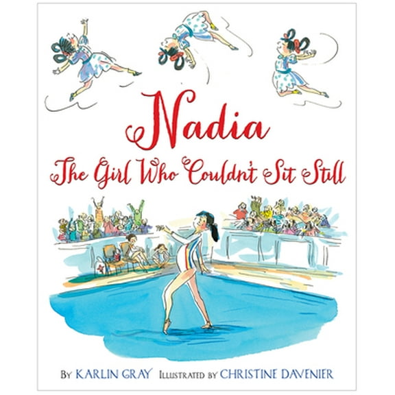 Pre-Owned Nadia: The Girl Who Couldn't Sit Still (Hardcover) 0544319605 9780544319608