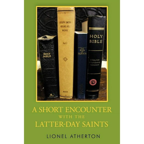 A Short Encounter with the Latter-Day Saints (Paperback)