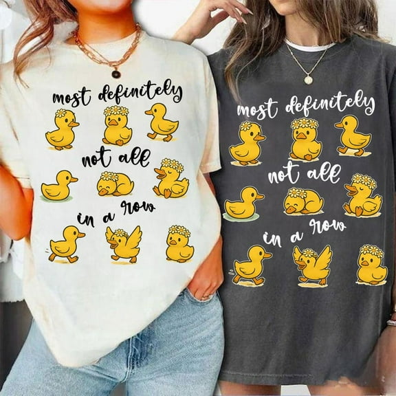 Funny Ducks Not All In a Row Sarcastic T-shirt, Snarky T-shirt, Funny Duck T-shirt, Funny Animal Motivational T-shirt,Trendy Sarcasm T-shirt.