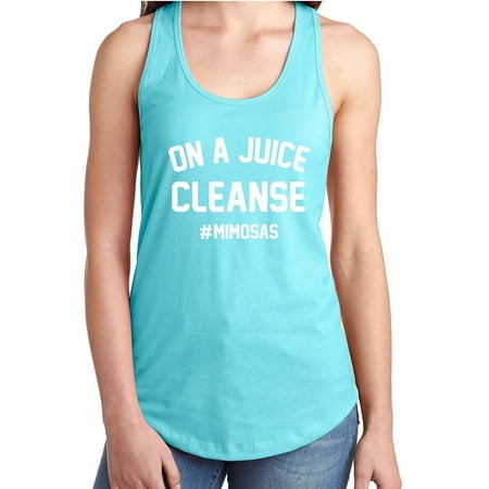 ON A JUICE CLEANSE #MIMOSAS Racerback Tank