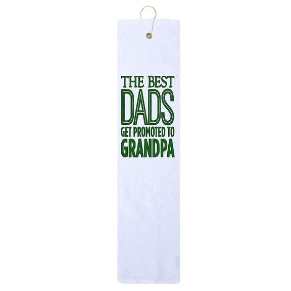 The Best Dad's Get Promoted To Grandpa Tri-fold Golf Towel With Grommet & Hook Father's Day Club Ball Tee Golfing Gift Birthday 15" x 18"