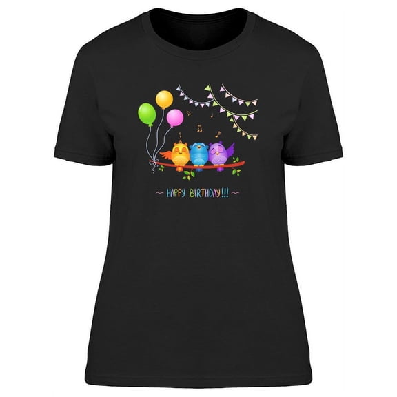 Happy Birthday Singing Birds T-Shirt Women -Image by Shutterstock, Female Small