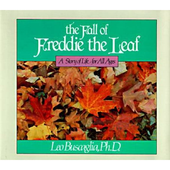 Pre-Owned The Fall of Freddie the Leaf: A Story of Life for All Ages (Hardcover) 0805010645 9780805010640