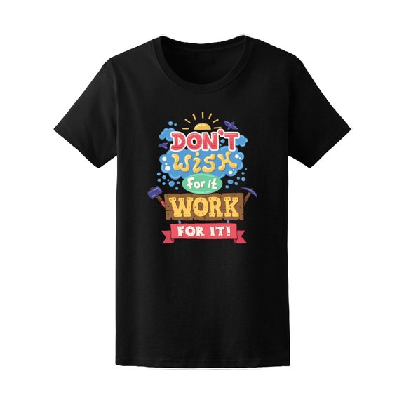 Doodle Don't Wish For It Work Tee Women's -Image by Shutterstock