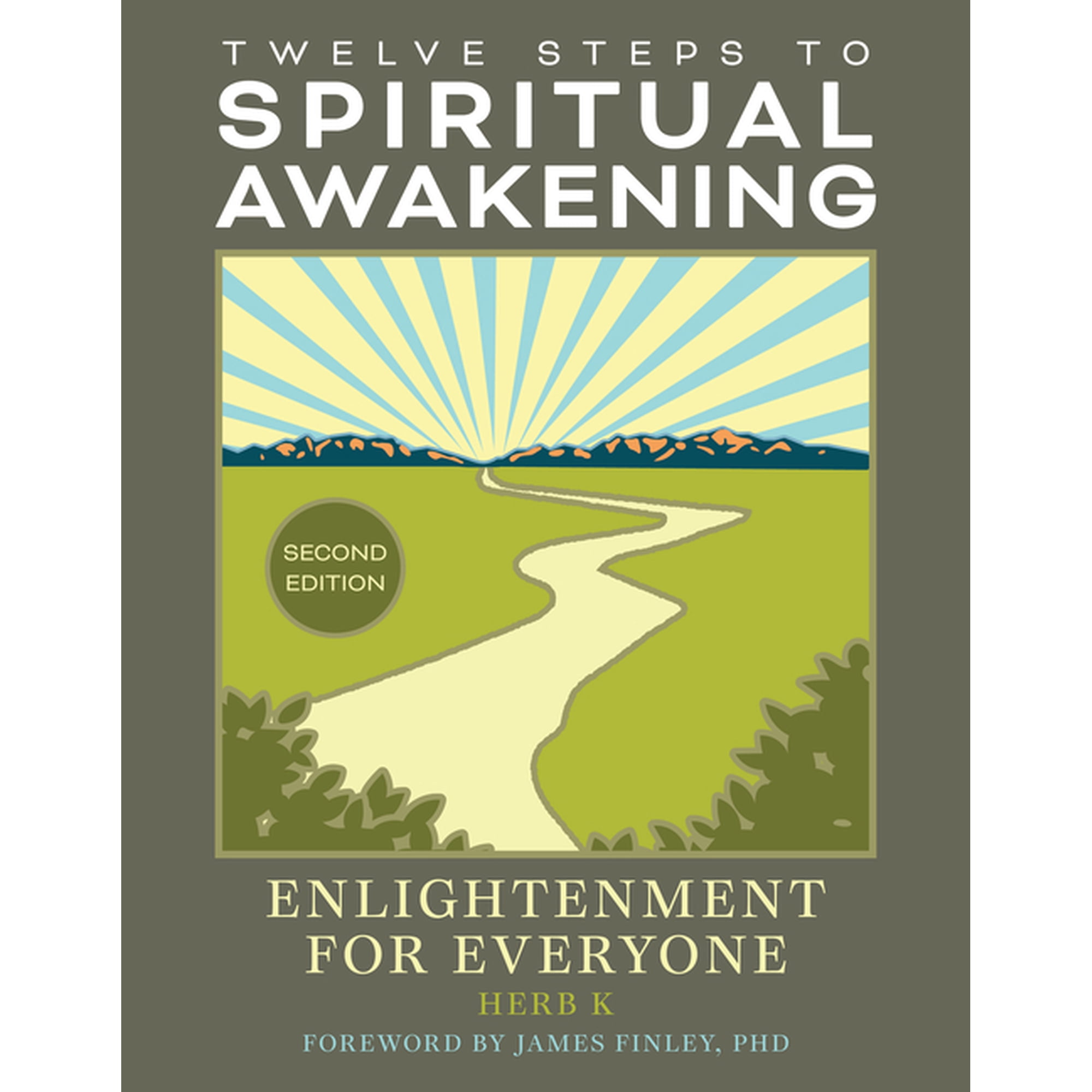 Twelve Steps to Spiritual Awakening: Enlightenment for Everyone, (Paperback)