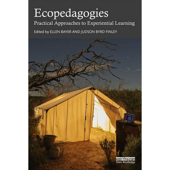 Ecopedagogies: Practical Approaches to Experiential Learning, (Paperback)