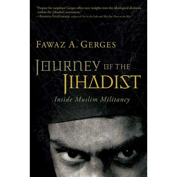 Journey of the Jihadist: Inside Muslim Militancy, (Paperback)