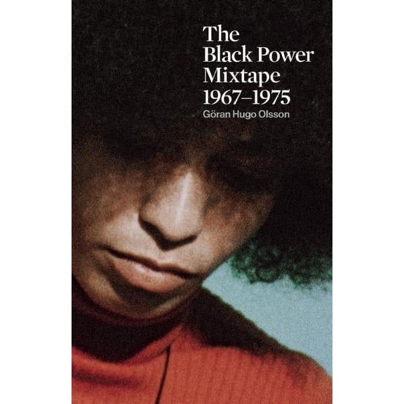 The Black Power Mixtape 1967-1975, (Paperback)