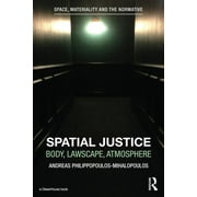 Space, Materiality and the Normative: Spatial Justice: Body, Lawscape, Atmosphere (Paperback)