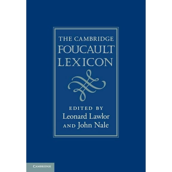 The Cambridge Foucault Lexicon, (Hardcover)