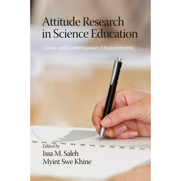 Attitude Research in Science Education: Classic and Contemporary Measurements (Paperback)