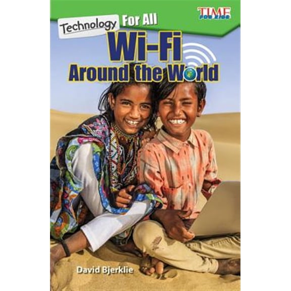 Pre-Owned Time for Kids(r) Informational Text: Technology for All: Wi-Fi Around the World (Paperback)