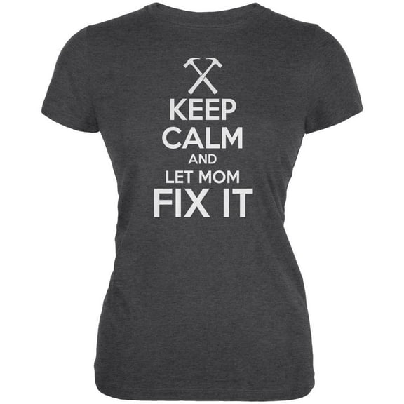 Mother's Day Keep Calm Let Mom Fix It Juniors Soft T Shirt Deep Heather LG