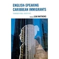 thumbnail image 1 of English-Speaking Caribbean Immigrants: Transnational Identities, 1 of 2