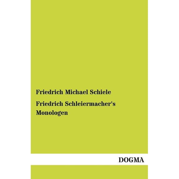 Friedrich Schleiermacher's Monologen, (Paperback)