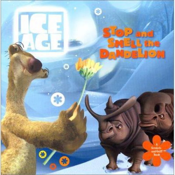 Pre-Owned Ice Age: Stop and Smell the Dandelion (A Scratch-and-Sniff Book) (Paperback) 006621436X 9780066214368