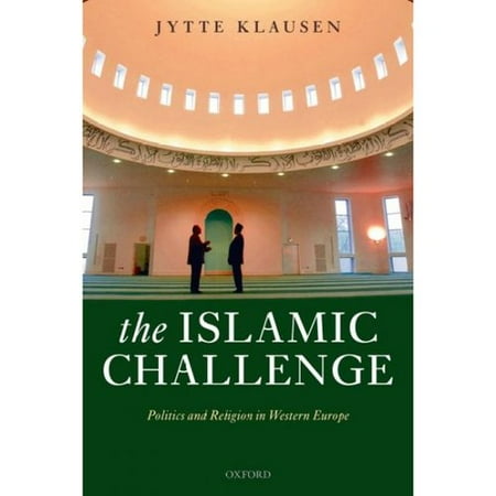 The Islamic Challenge: Politics and Religion in Western Europe