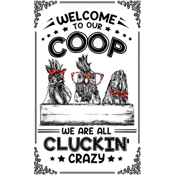 Welcome to Our Coop We are All Cluckin Crazy?Chicken?Coop?Decor?Retro Metal Tin Sign Vintage Sign for Home Coffee Wall Decor 8x12 Inch