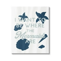 Stupell Industries Where Mermaids Are Phrase Graphic Art Gallery Wrapped Canvas Print Wall Art, Design by Lil' Rue