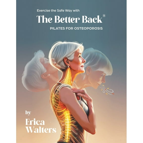 Exercise the Safe Way with The Better Back(R), (Paperback)