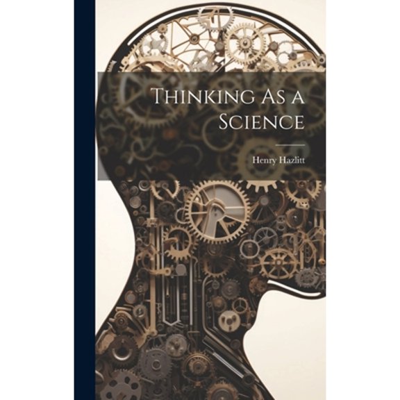 Thinking As a Science (Hardcover)