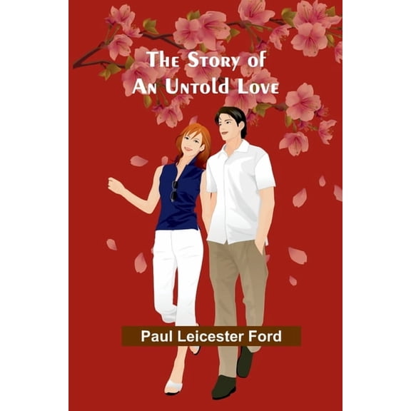 The Story of an Untold Love, (Paperback)