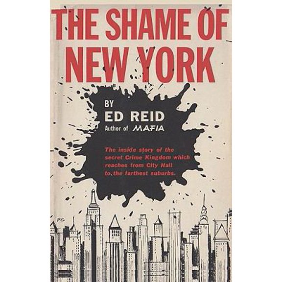 Pre-Owned The Shame of New York: The Inside Story of the Secret Crime Kingdom Which Reaches from City Hall to the Farthest Suburbs (Paperback) 4871873285 9784871873284