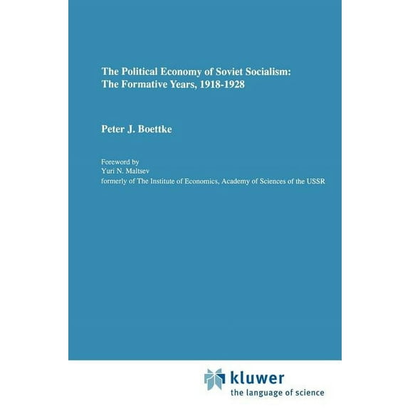 The Political Economy of Soviet Socialism: The Formative Years, 1918-1928, (Paperback)
