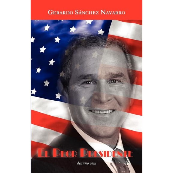 El Peor Presidente (Paperback)