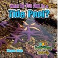 thumbnail image 1 of What Do You Find in a Tide Pool? by Megan Kopp Paperback Book, 1 of 1