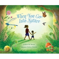 When You Go Into Nature, (Hardcover)