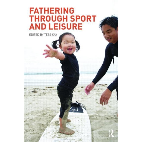 Fathering Through Sport and Leisure, (Paperback)