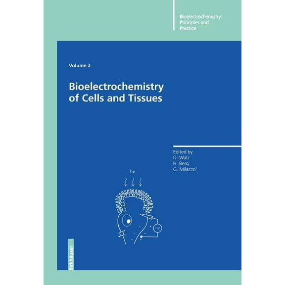 Bioelectrochemistry: Principles and Prac Bioelectrochemistry of Cells and Tissues, Book 2, (Paperback)