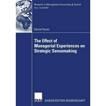 Research in Management Accounting &  The Effect of Managerial Experiences on Strategic Sensemaking, (Paperback)