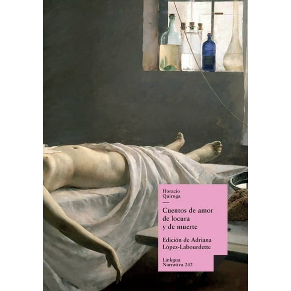 Narrativa Cuentos de amor de locura y de muerte, Book 242, (Paperback)