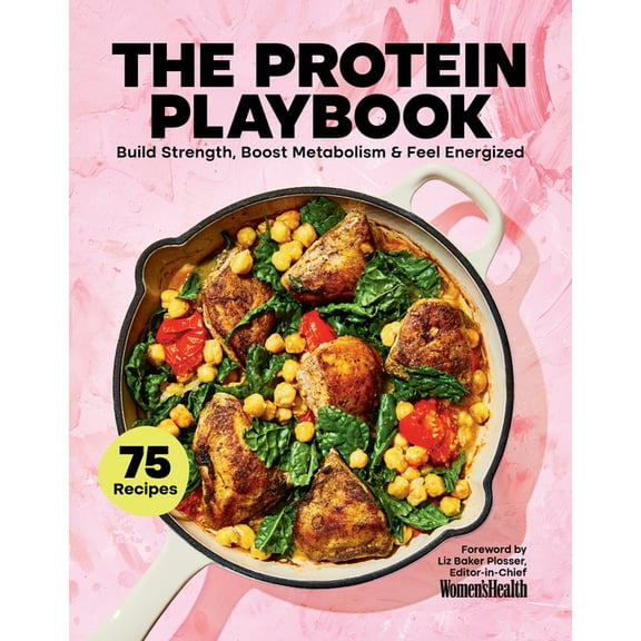 The Protein Playbook: Build Strength, Boost Metabolism, and Feel Energized, (Hardcover)