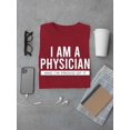 thumbnail image 3 of Proud Of Being A Physician T-Shirt Men -Image by Shutterstock, Male 4X-Large, 3 of 4