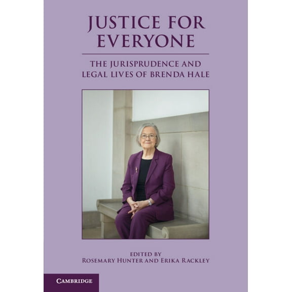 Justice for Everyone: The Jurisprudence and Legal Lives of Brenda Hale, (Paperback)
