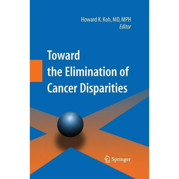Toward the Elimination of Cancer Disparities: Medical and Health Perspectives, (Paperback)