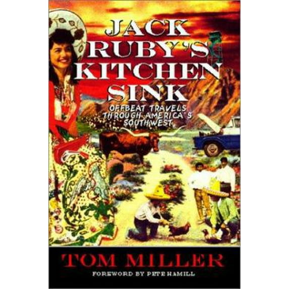 Pre-Owned Jack Ruby's Kitchen Sink : Offbeat Travels Through America's Southwest (Hardcover) 079227959X 9780792279594